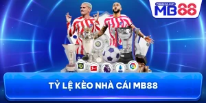 Tỷ lệ kèo nhà cái MB88